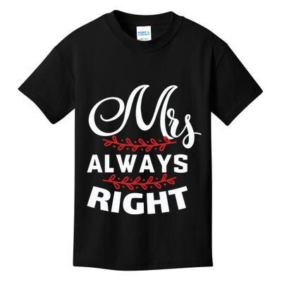 Mrs Always Right Kids T-Shirt