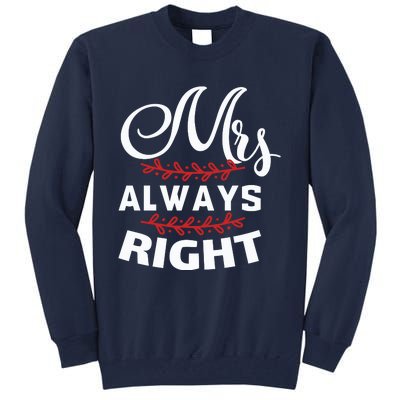 Mrs Always Right Tall Sweatshirt