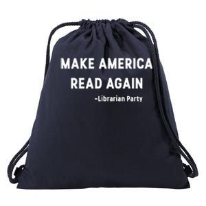 Make America Read Again Libertarian Conservative Librarian Drawstring Bag