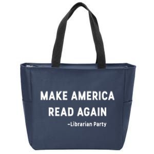 Make America Read Again Libertarian Conservative Librarian Zip Tote Bag