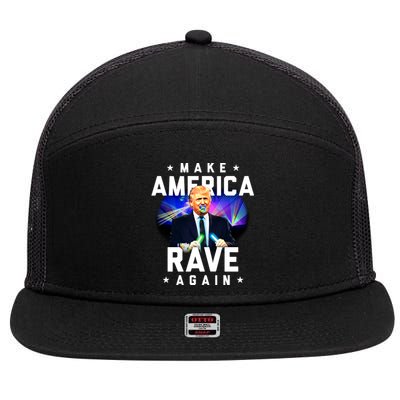 Make America Rave Again Funny Trump Festival Gift 7 Panel Mesh Trucker Snapback Hat