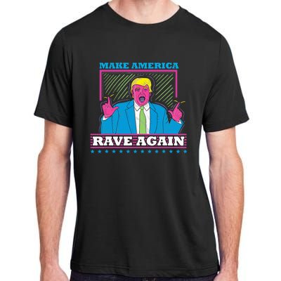 Make America Rave Again Funny Trump Edm Adult ChromaSoft Performance T-Shirt