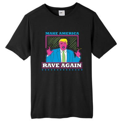 Make America Rave Again Funny Trump Edm Tall Fusion ChromaSoft Performance T-Shirt