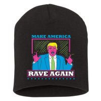 Make America Rave Again Funny Trump Edm Short Acrylic Beanie