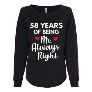 Mr Always Right 58th Wedding Anniversary Gift For Husband Gift Womens California Wash Sweatshirt