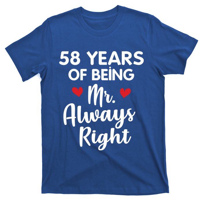 Mr Always Right 58th Wedding Anniversary Gift For Husband Gift T-Shirt