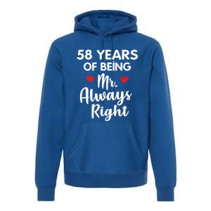 Mr Always Right 58th Wedding Anniversary Gift For Husband Gift Premium Hoodie