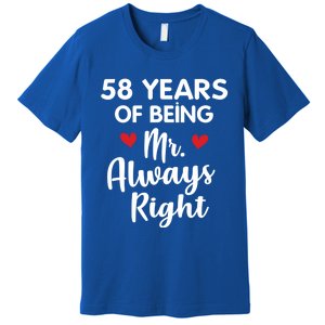 Mr Always Right 58th Wedding Anniversary Gift For Husband Gift Premium T-Shirt