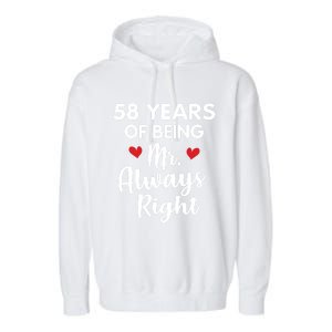 Mr Always Right 58th Wedding Anniversary Gift For Husband Gift Garment-Dyed Fleece Hoodie