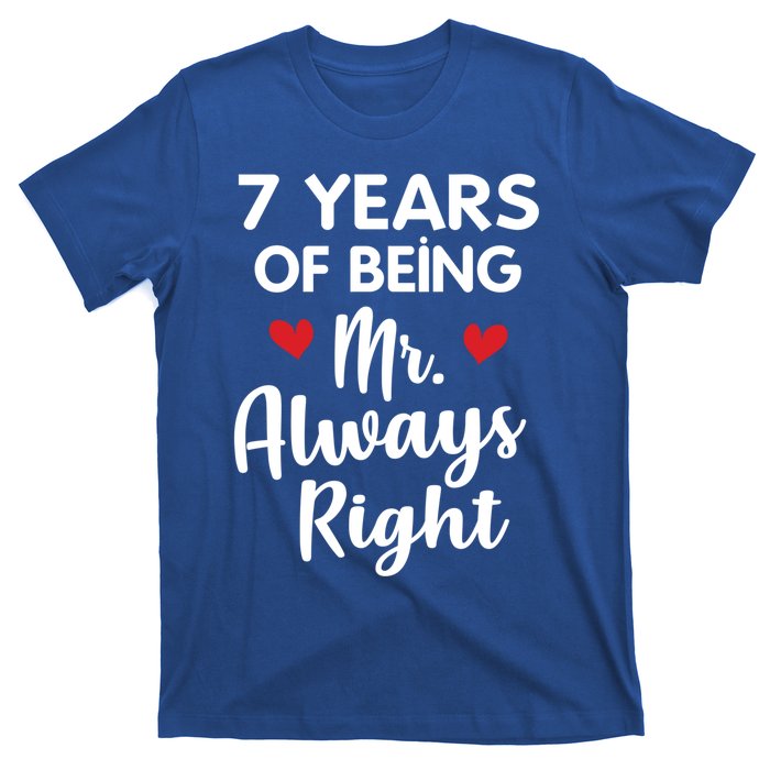 Mr Always Right 7th Wedding Anniversary Gift For Husband Cool Gift T-Shirt