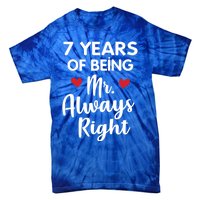 Mr Always Right 7th Wedding Anniversary Gift For Husband Cool Gift Tie-Dye T-Shirt