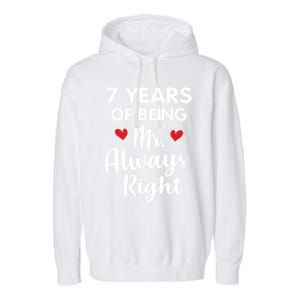 Mr Always Right 7th Wedding Anniversary Gift For Husband Cool Gift Garment-Dyed Fleece Hoodie