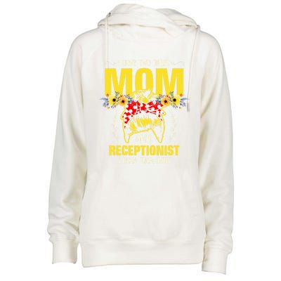 Mom And Receptionist Job Best Mom Ever Mothers Day Meaningful Gift Womens Funnel Neck Pullover Hood