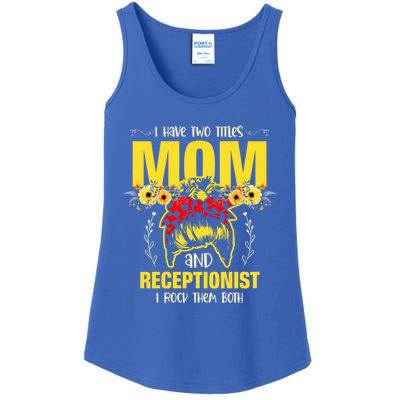 Mom And Receptionist Job Best Mom Ever Mothers Day Meaningful Gift Ladies Essential Tank