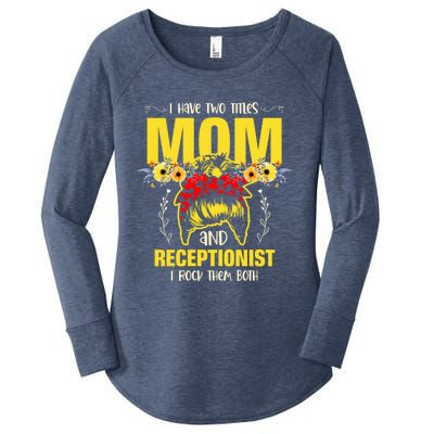 Mom And Receptionist Job Best Mom Ever Mothers Day Meaningful Gift Women's Perfect Tri Tunic Long Sleeve Shirt