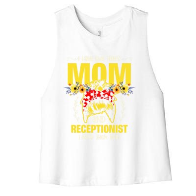 Mom And Receptionist Job Best Mom Ever Mothers Day Meaningful Gift Women's Racerback Cropped Tank