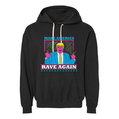 Make America Rave Again Funny Dj Edm Electro Garment-Dyed Fleece Hoodie