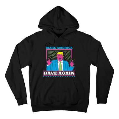 Make America Rave Again Funny Dj Edm Electro Hoodie