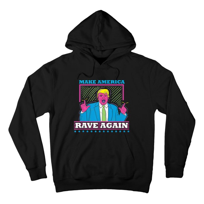 Make America Rave Again Funny Dj Edm Electro Hoodie