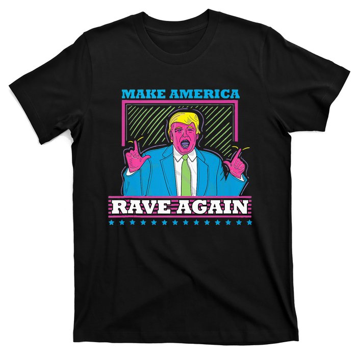 Make America Rave Again Funny Dj Edm Electro T-Shirt