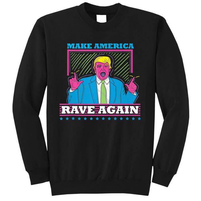 Make America Rave Again Funny Dj Edm Electro Tall Sweatshirt