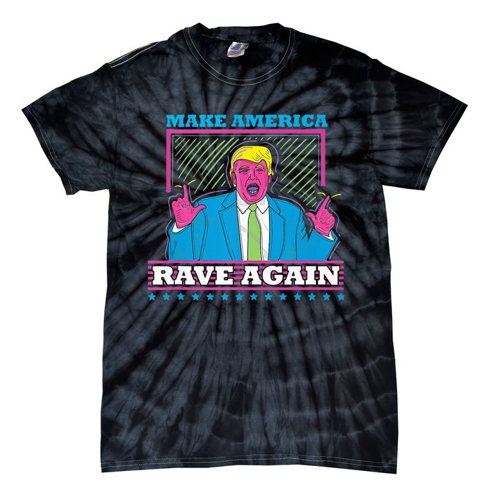 Make America Rave Again Funny Dj Edm Electro Tie-Dye T-Shirt