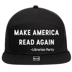 Make America Read Again Libertarian Conservative Librarian 7 Panel Mesh Trucker Snapback Hat