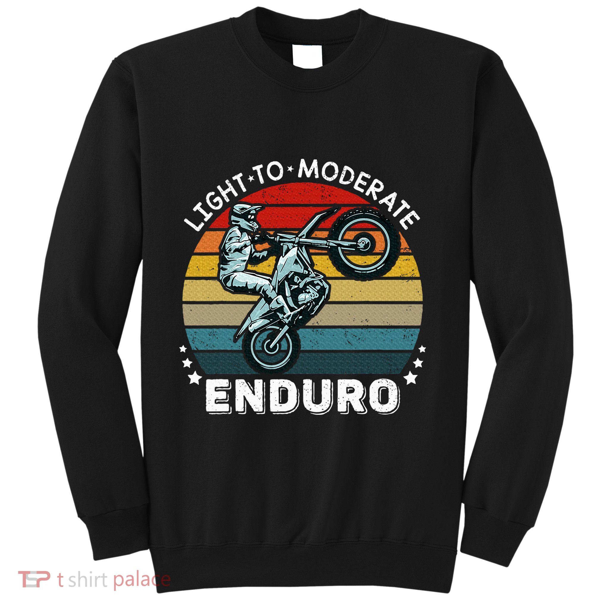 Motorcycle Adventure Rider Funny Light To Moderate Enduro Sweatshirt