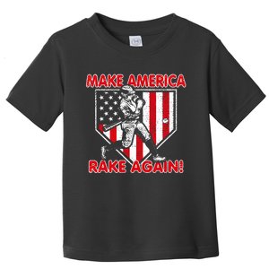 Make America Rake Again Baseball American Flag Hitting Toddler T-Shirt