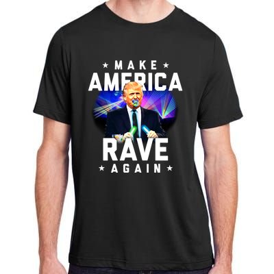 Make America Rave Again Funny Trump Festival Gift Adult ChromaSoft Performance T-Shirt