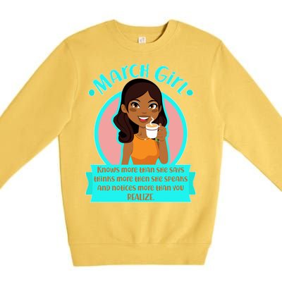 March Birthday Girl Knows More Than You Realize Premium Crewneck Sweatshirt