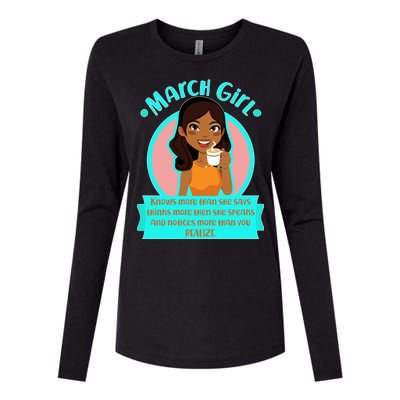 March Birthday Girl Knows More Than You Realize Womens Cotton Relaxed Long Sleeve T-Shirt