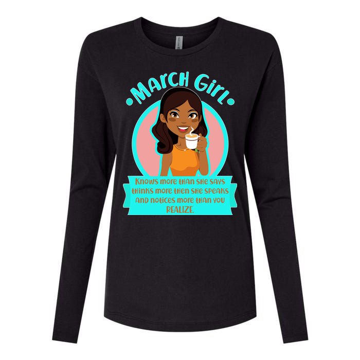 March Birthday Girl Knows More Than You Realize Womens Cotton Relaxed Long Sleeve T-Shirt