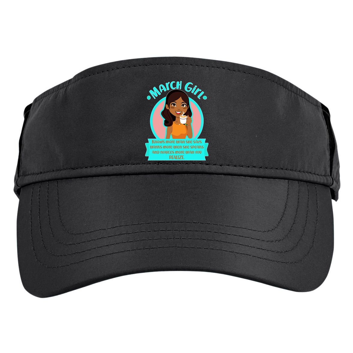 March Birthday Girl Knows More Than You Realize Adult Drive Performance Visor