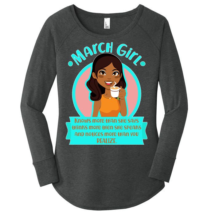 March Birthday Girl Knows More Than You Realize Women's Perfect Tri Tunic Long Sleeve Shirt