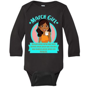 March Birthday Girl Knows More Than You Realize Baby Long Sleeve Bodysuit