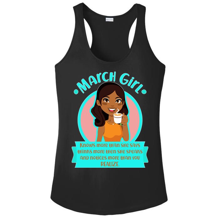 March Birthday Girl Knows More Than You Realize Ladies PosiCharge Competitor Racerback Tank