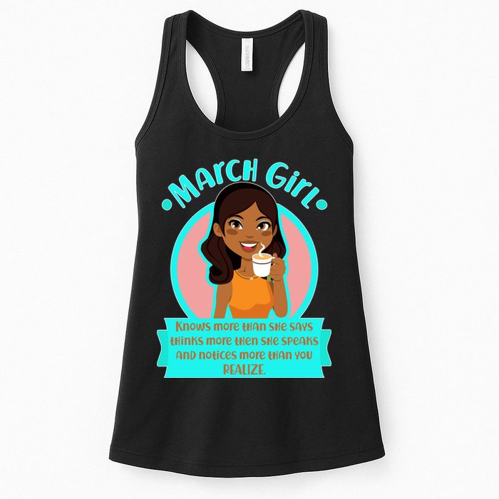 March Birthday Girl Knows More Than You Realize Women's Racerback Tank