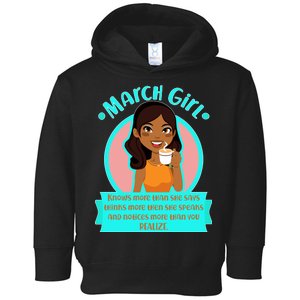 March Birthday Girl Knows More Than You Realize Toddler Hoodie