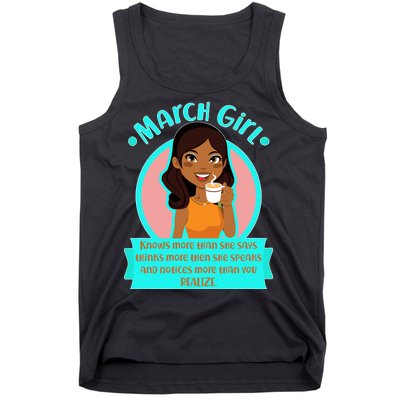 March Birthday Girl Knows More Than You Realize Tank Top