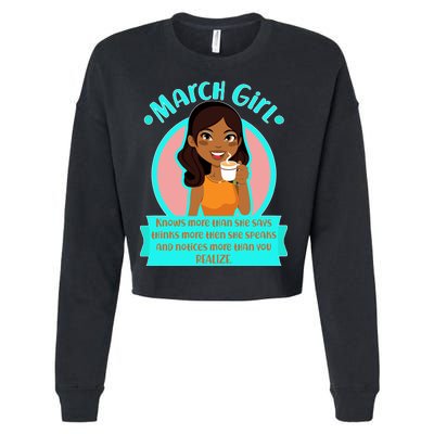 March Birthday Girl Knows More Than You Realize Cropped Pullover Crew