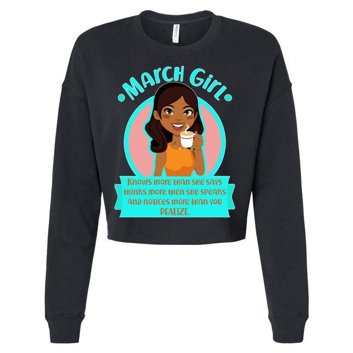 March Birthday Girl Knows More Than You Realize Cropped Pullover Crew