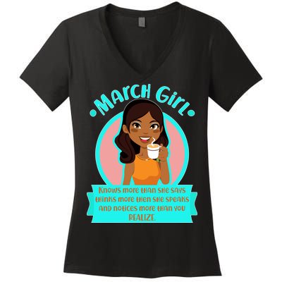 March Birthday Girl Knows More Than You Realize Women's V-Neck T-Shirt