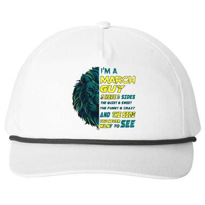 March Birthday Guy Has 3 Sides Sweet Funny Crazy  Snapback Five-Panel Rope Hat