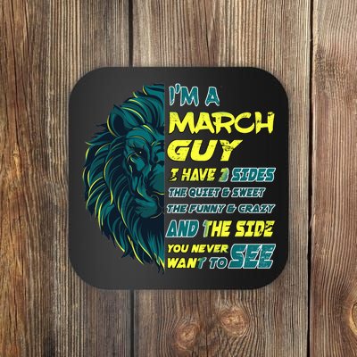 March Birthday Guy Has 3 Sides Sweet Funny Crazy  Coaster