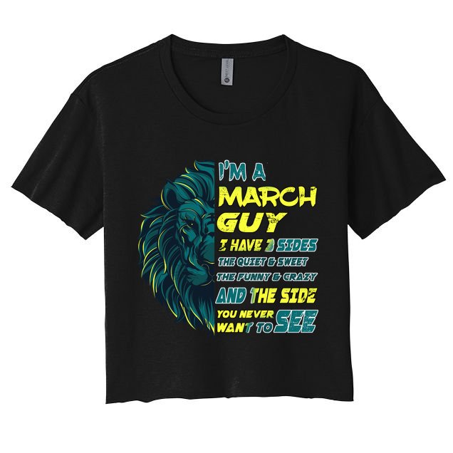 March Birthday Guy Has 3 Sides Sweet Funny Crazy  Crop Top