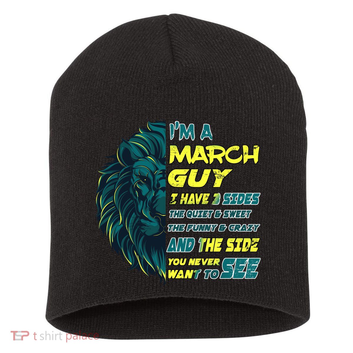 March Birthday Guy Has 3 Sides Sweet Funny Crazy  Short Acrylic Beanie