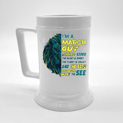 March Birthday Guy Has 3 Sides Sweet Funny Crazy  Beer Stein