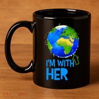 March For Science I'm With Her Earth Globe Scientists 11oz C Handle Ceramic Mug