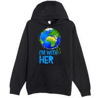 March For Science I'm With Her Earth Globe Scientists Premium Pullover Hoodie